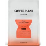 COFFEE PLANT Flow Mellow Decaf zrnková 250 g – Hledejceny.cz
