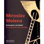 Miroslav Melena - scénograf a architekt - Marie Zdeňková, Josef Vomáčka – Hledejceny.cz