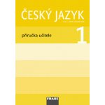 Český jazyk pro 1.r. - příručka učitele - Březinová, Havel, Stadlerová – Zbozi.Blesk.cz