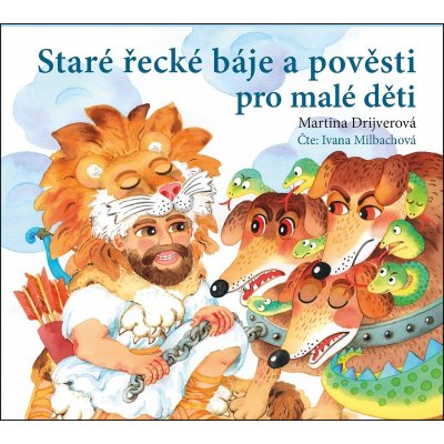 Staré řecké báje a pověsti pro malé děti - Martina Drijverová – Zbozi.Blesk.cz
