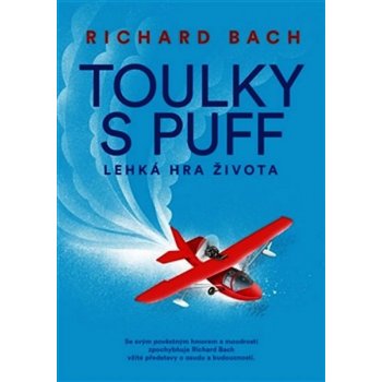 Toulky s Puff. Lehká hra života a smrti - Richard Bach