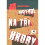 Mrtvol na tři hroby - Jamie Masonová – Sleviste.cz