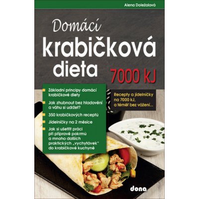 Domácí krabičková dieta 7000 kJ - Recepty a jídelníčky na 7000 kJ, a téměř bez vážení - Alena Doležalová