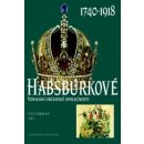 Kniha Habsburkové 1740-1918. Vznikání občanské společnosti - Ivo Cerman