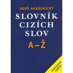 Nový akademický slovník cizích slov A-Ž, studentské vydání – Hledejceny.cz