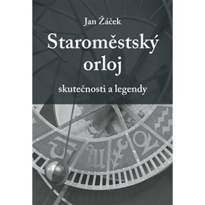 Staroměstský orloj – Žáček Jan