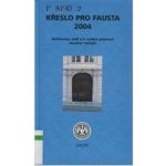 Křeslo pro Fausta 2004 - Rozhovory vedl a k vydání připravil – Hledejceny.cz