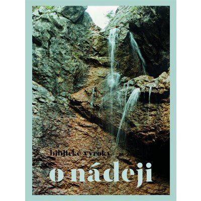 Biblické výroky o nádeji - Dobrá kniha – Hledejceny.cz