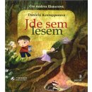 Jde sem lesem - Daniela Krolupperová