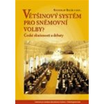 Většinový systém pro sněmovní volby? - Stanislav Balík – Hledejceny.cz