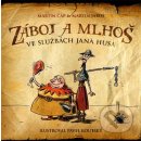 Záboj a Mlhoš: Hus i ti husiti! - Martin Jaroš, Martin Čáp, Pavel Koutský