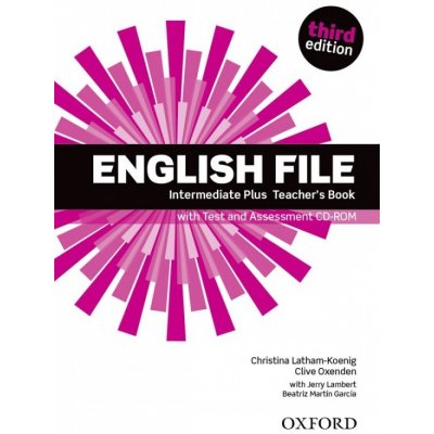 English File Intermediate Plus 3rd Edition Teacher´s Book with Test and Assessment CD-ROM – Zboží Dáma