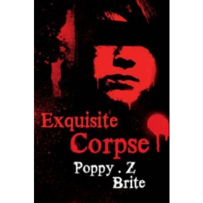 Exquisite Corpse - Poppy Z. Brite – Zboží Mobilmania