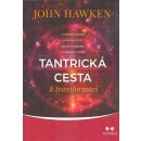 Tantrická cesta k transformaci - Hawken John