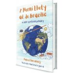 Z Horní Lhoty až do Brazílie a další sportovní pohádky - David Slevinský – Hledejceny.cz