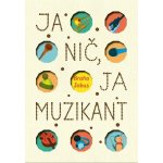 Ja nič, ja muzikant - Branislav Jobus – Hledejceny.cz