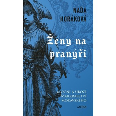 Ženy na pranýři - 2. vydání - Naďa Horáková – Hledejceny.cz