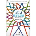 Ať žije přátelství! - Frida Bern Andersson, Daniel Ek, Pär Flodin – Hledejceny.cz