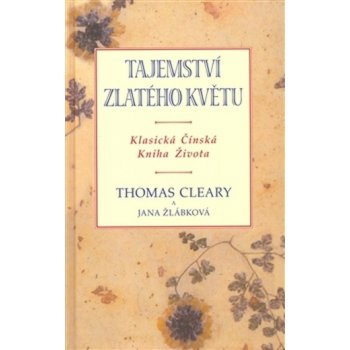 Tajemství zlatého květu - Klasická čínská kniha života - Cleary Thomas