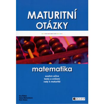 Maturitní otázky - matematika - Dana Blahunková, Petr Chára, Eva Řídká