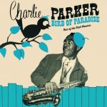 Bird of Paradise - Charlie Parker LP – Hledejceny.cz