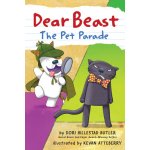 Dear Beast: The Pet Parade Butler Dori HillestadPaperback – Zbozi.Blesk.cz