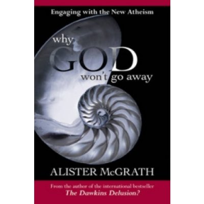 Why God Won't Go Away - A. Mcgrath
