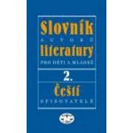 Slovník autorů literatury pro děti a mládež II.: Ceští spisovatelé - Kol. – Hledejceny.cz