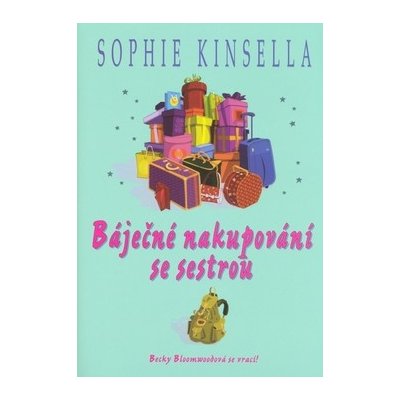 Báječné nakupování se sestrou - Sophie Kinsella – Zboží Mobilmania