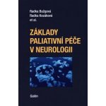 Základy paliativní péče v neurologii - Radka Bužgová – Hledejceny.cz
