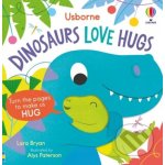 Dinosaurs Love Hugs - Lara Bryan, Alys Paterson – Hledejceny.cz