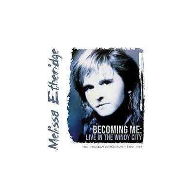 Melissa Etheridge - Becoming Me - Live in The Windy City CD – Hledejceny.cz