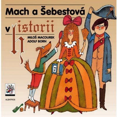 Mach a Šebestová v historii - Miloš Macourek – Zboží Mobilmania