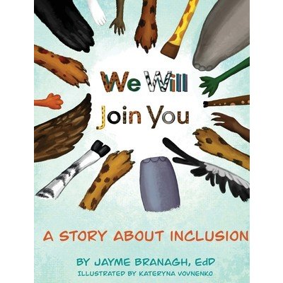 We Will Join You: A Book About Inclusion Branagh JaymePevná vazba – Hledejceny.cz