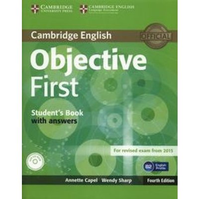 Objective First - Student\'s Book with Answers - Annette Capel, Wendy Sharp – Hledejceny.cz