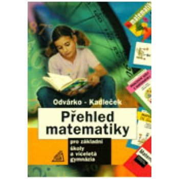 Přehled matematiky pro základní školy a víceletá gymnázia - Odvárko Oldřich