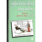 Občanská nauka 3 pro střední odborné školy - Milan Valenta, Vladimír Renčín – Zboží Mobilmania