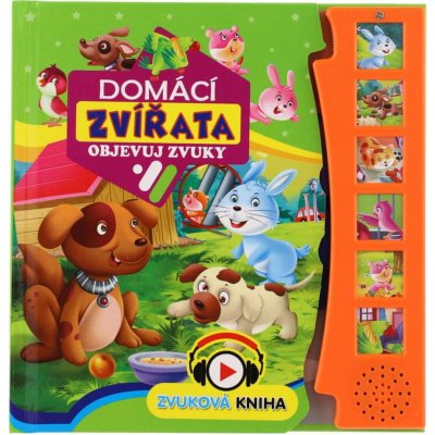 FONI Book Zvuková knížka Domácí zvírata Objevuj zvuky CZ verze 19x19,5cm – Hledejceny.cz