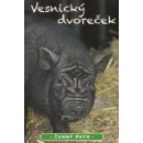 Mičánek Černý Petr: Vesnický dvoreček