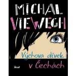 Výchova dívek v Čechách - Viewegh Michal – Zbozi.Blesk.cz