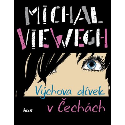 Výchova dívek v Čechách - Viewegh Michal