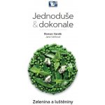 Zelenina a luštěniny - Jednoduše a dokonale – Hledejceny.cz