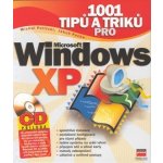 1001 tipů a triků pro Microsoft Windows XP + CD – Hledejceny.cz