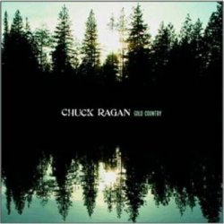 Ragan Chuck - Gold Country CD