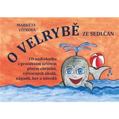 O velrybě ze Sedlčan - Markéta Vítková