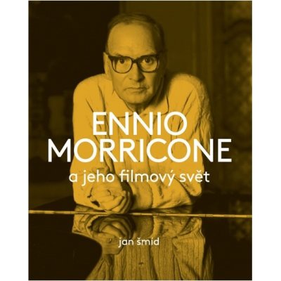 Ennio Morricone a jeho filmový svět