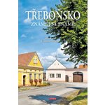 Třeboňsko známé i neznámé - Soukup Vladimír – Zboží Dáma