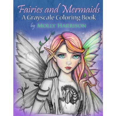 Fairies and Mermaids: A Grayscale Coloring Book Harrison MollyPaperback