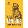 Listy z Kostnice - Jan Hus