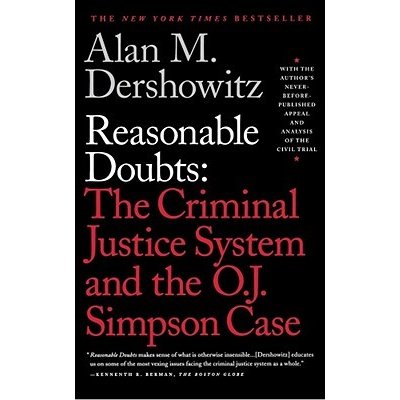 Reasonable Doubts: The Criminal Justice System and the O.J. Simpson Case Dershowitz Alan M.Paperback